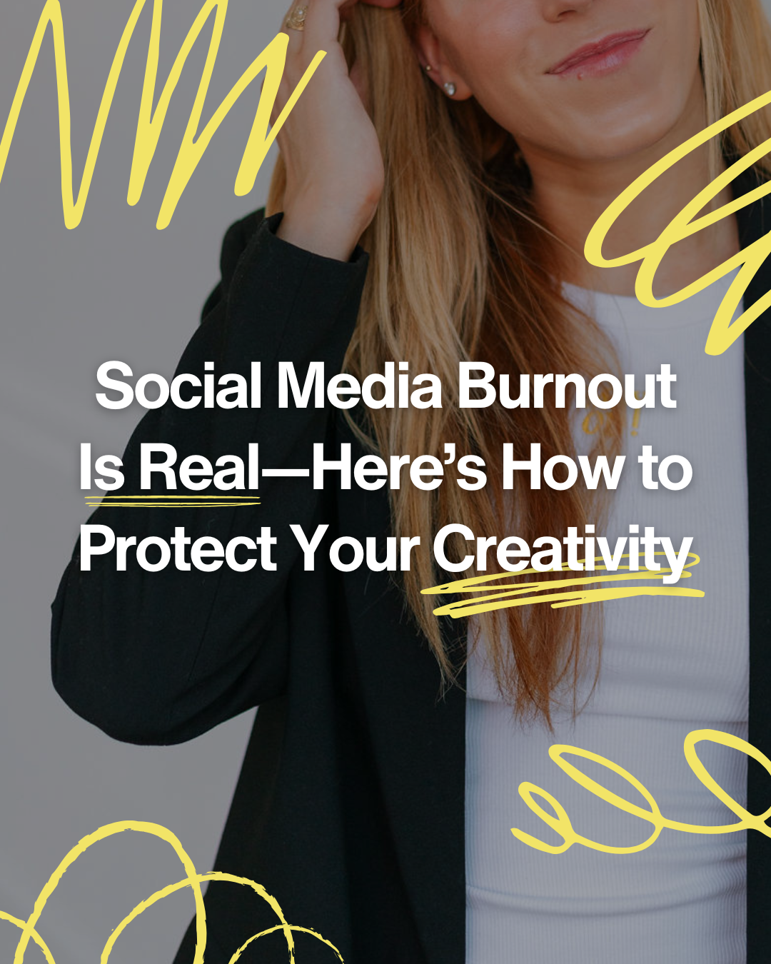 Title card: Social Media Burnout Is Real—Here's How to Protect Your Creativity