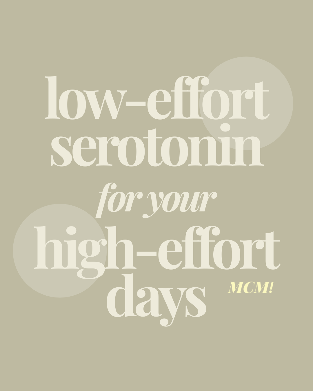 low-effort serotonin for your high-effort days